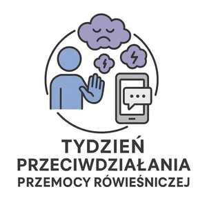 ,,Tydzień Przeciwdziałania Przemocy Rówieśniczej”